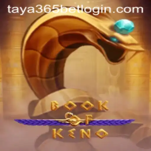 Discover the Exciting World of BookOfKeno and Seamless Login with Taya365 Bet