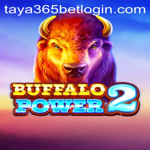 Discover the Exciting World of BuffaloPower2 and Navigating Taya365 Bet Login