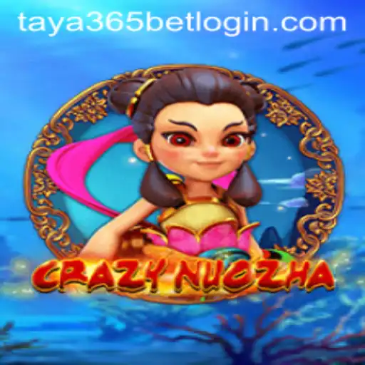 Exploring the Thrilling World of CrazyNuoZha and Taya365 Bet Login