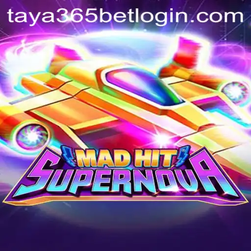 MadHitSupernova: The Ultimate Gaming Experience with Taya365 Bet Login