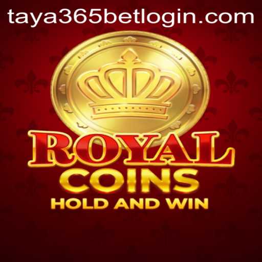RoyalCoins: The Ultimate Gaming Experience with Taya365 Bet Login
